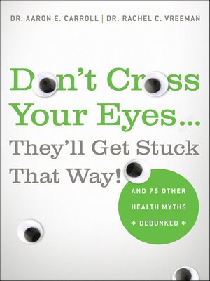 cover image of Don't Cross Your Eyes . . . They'll Get Stuck That Way!